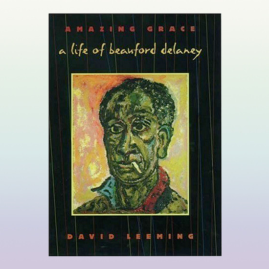 Amazing Grace: The Life of Beauford Delaney by Davy Leeming