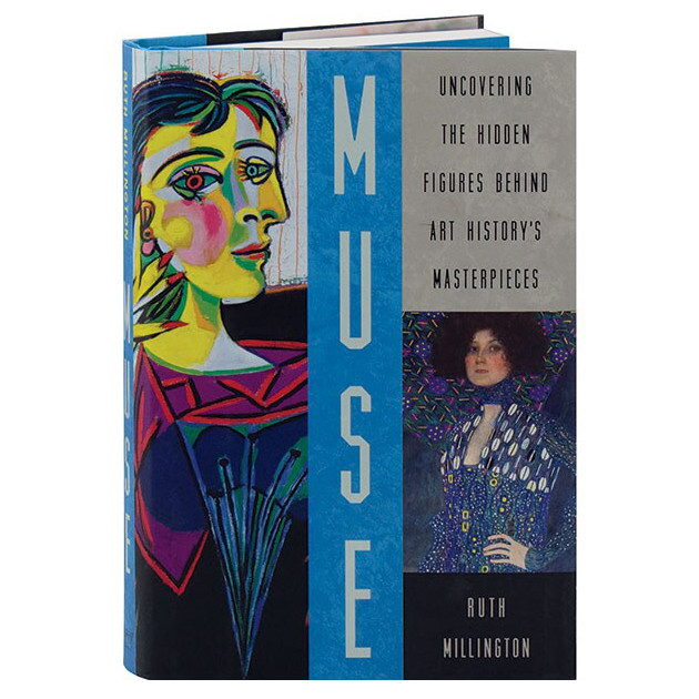 Muse: Uncovering the Hidden Figures Behind Art History’s Masterpieces by Ruth Millington