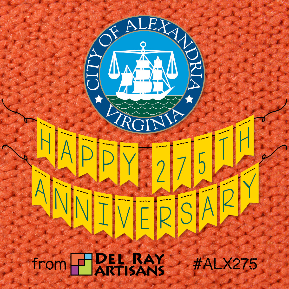Happy 275th Anniversary to the City of Alexandria from Del Ray Artisans #ALX275