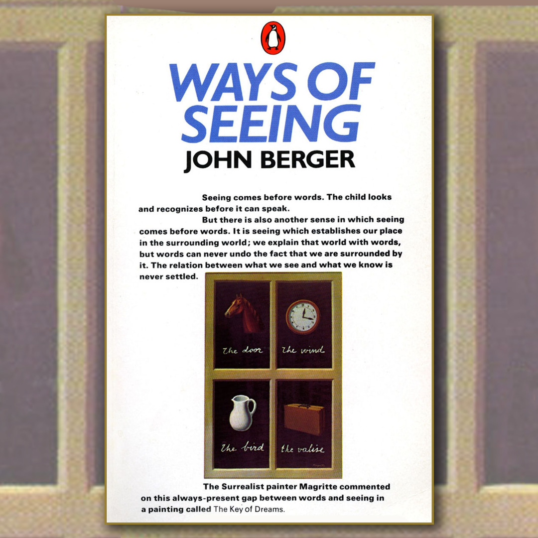 Ways of Seeing by John Berger