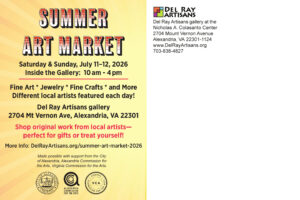 Del Ray Artisans' Summer Art Market is July 11-12, 2026 from 10am-4pm.