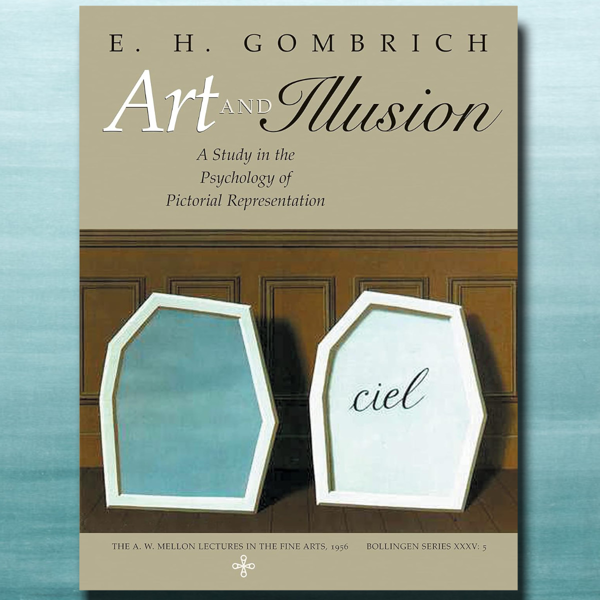 Art and Illusion: A Study in the Psychology of Pictorial Representation by E. H. Gombrich